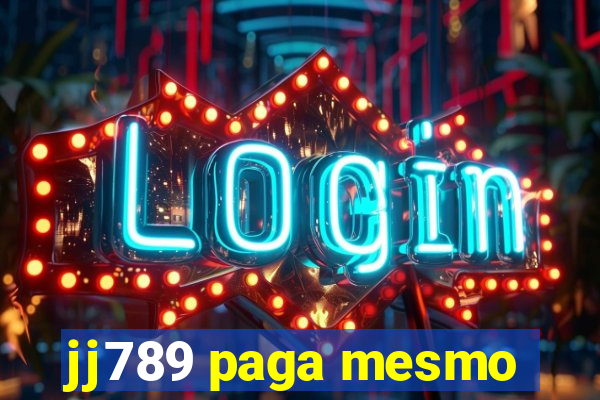 jj789 paga mesmo